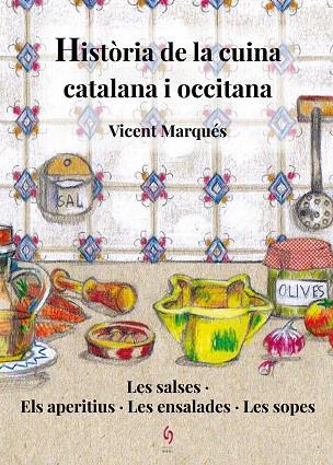 HISTÒRIA DE LA CUINA CATALANA I OCCITANA | 9788494748486 | MARQUÉS, VICENT | Llibreria Online de Vilafranca del Penedès | Comprar llibres en català