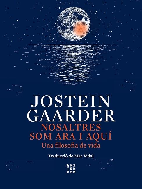 NOSALTRES SOM ARA I AQUÍ | 9788417918750 | GAARDER, JOSTEIN | Llibreria Online de Vilafranca del Penedès | Comprar llibres en català
