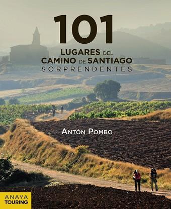 101 LUGARES DEL CAMINO DE SANTIAGO SORPRENDENTES | 9788491583042 | POMBO RODRÍGUEZ, ANTÓN | Llibreria Online de Vilafranca del Penedès | Comprar llibres en català