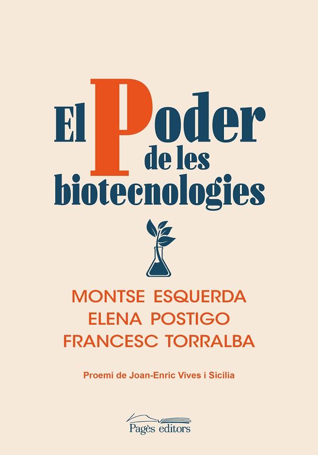 EL PODER DE LES BIOTECNOLOGIES | 9788413033693 | ESQUERDA ARESTÉ, MONTSE/POSTIGO SOLANA, ELENA/TORRALBA ROSELLÓ, FRANCESC | Llibreria Online de Vilafranca del Penedès | Comprar llibres en català