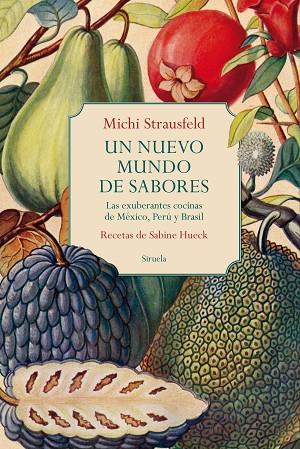 UN NUEVO MUNDO DE SABORES | 9788419419231 | STRAUSFELD, MICHI/HUECK, SABINE | Llibreria Online de Vilafranca del Penedès | Comprar llibres en català