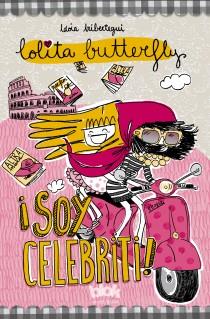LOLITA BUTTERFLY SOY CELEBRITI | 9788415579649 | IRIBERTEGUI, IDOIA | Llibreria Online de Vilafranca del Penedès | Comprar llibres en català