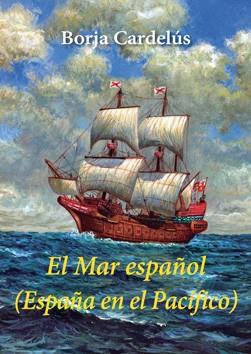 EL MAR ESPAÑOL | 9788496813885 | CARDELÚS MUÑOZ-SECA, BORJA | Llibreria Online de Vilafranca del Penedès | Comprar llibres en català