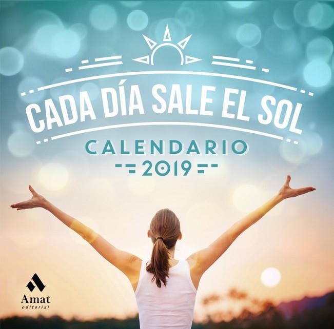 CALENDARIO CADA DIA SALE EL SOL 2019 | 9788417208363 | AA VV | Llibreria Online de Vilafranca del Penedès | Comprar llibres en català
