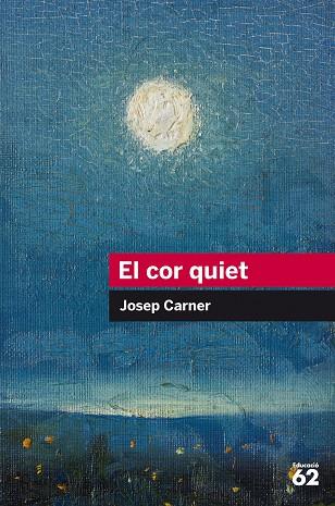 EL COR QUIET | 9788415954439 | CARNER, JOSEP | Llibreria Online de Vilafranca del Penedès | Comprar llibres en català