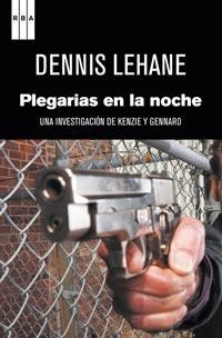 PLEGARIAS EN LA NOCHE | 9788498679205 | LEHANE, DENNIS | Llibreria Online de Vilafranca del Penedès | Comprar llibres en català
