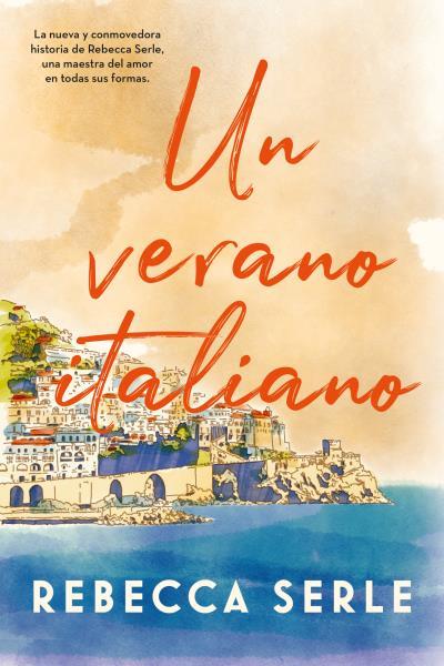 UN VERANO ITALIANO | 9788417421663 | SERLE, REBECCA | Llibreria Online de Vilafranca del Penedès | Comprar llibres en català