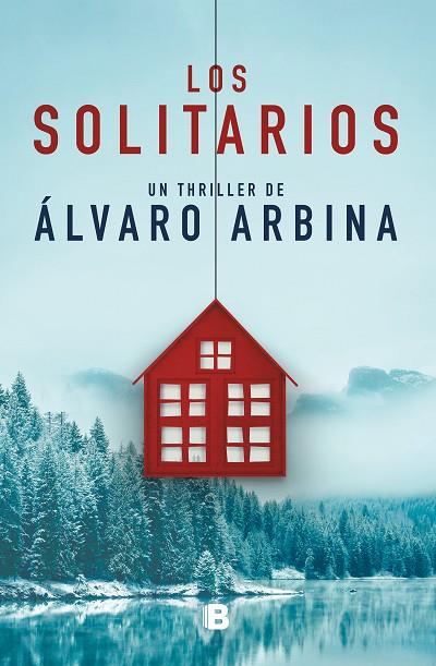 LOS SOLITARIOS | 9788466666367 | ARBINA, ÁLVARO | Llibreria Online de Vilafranca del Penedès | Comprar llibres en català