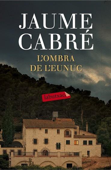 L'OMBRA DE L'EUNUC | 9788499309668 | CABRE, JAUME | Llibreria Online de Vilafranca del Penedès | Comprar llibres en català