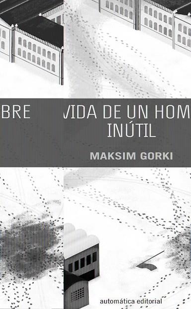 LA VIDA DE UN HOMBRE INÚTIL | 9788415509202 | GORKI, MAKSIM | Llibreria Online de Vilafranca del Penedès | Comprar llibres en català