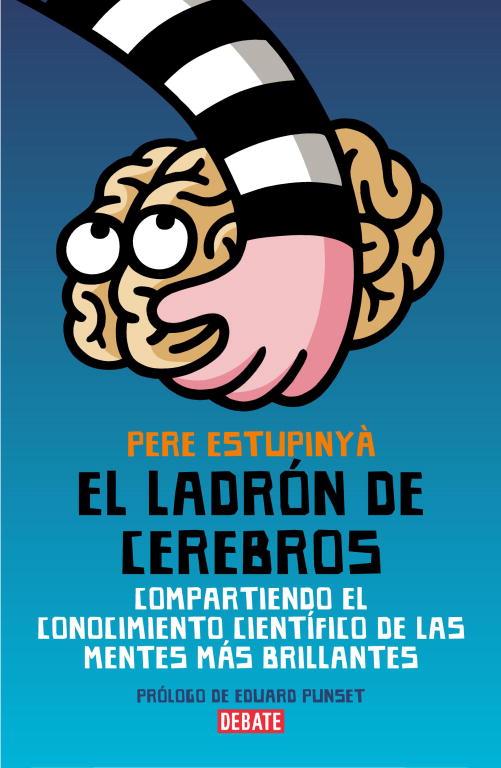 EL LADRON DE CEREBROS | 9788483068892 | ESTUPINYA, PERE | Llibreria Online de Vilafranca del Penedès | Comprar llibres en català