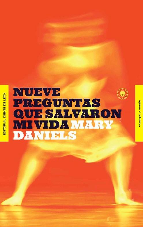 NUEVE PREGUNTAS QUE SALVARON MI VIDA | 9788494913532 | DANIELS, MARY | Llibreria Online de Vilafranca del Penedès | Comprar llibres en català