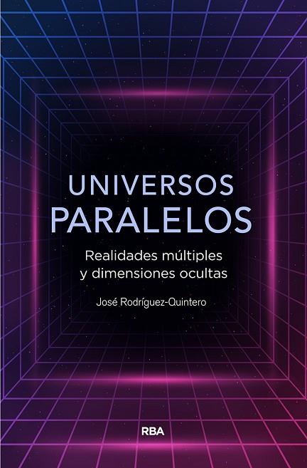 UNIVERSOS PARALELOS | 9788491874867 | RODRÍGUEZ QUINTERO, JOSE | Llibreria Online de Vilafranca del Penedès | Comprar llibres en català