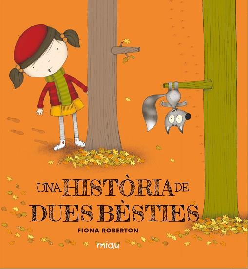 UNA HISTÒRIA DE DUES BÈSTIES | 9788416434541 | ROBERTON, FIONA | Llibreria Online de Vilafranca del Penedès | Comprar llibres en català