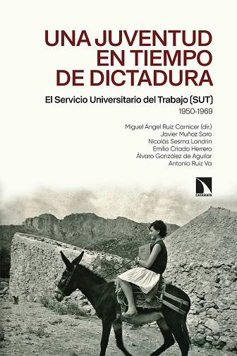 UNA JUVENTUD EN TIEMPOS DE DICTADURA | 9788413522302 | MUÑOZ SORO, JAVIER/SESMA LANDRIN, NICOLÁS/CRIADO HERRERO, EMILIO/GONZÁLEZ DE AGUILAR, ÁLVARO/RUIZ VA | Llibreria Online de Vilafranca del Penedès | Comprar llibres en català