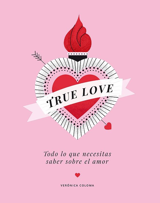 TRUE LOVE | 9788417560713 | COLOMA, VERÓNICA | Llibreria Online de Vilafranca del Penedès | Comprar llibres en català
