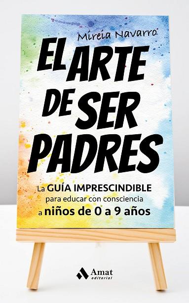 EL ARTE DE SER PADRES | 9788419870049 | NAVARRO VERA, MIREIA | Llibreria L'Odissea - Libreria Online de Vilafranca del Penedès - Comprar libros
