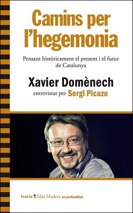 CAMINS PER L'HEGEMONIA | 9788498887242 | DOMÈNECH I SAMPERE, XAVIER | Llibreria Online de Vilafranca del Penedès | Comprar llibres en català