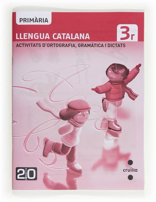 LLENGUA CATALANA ACTIVITATS D'ORTOGRAFIA GRAMATICA I DICTATS 3 | 9788466129381 | EQUIP EDITORIAL CRUÏLLA, | Llibreria Online de Vilafranca del Penedès | Comprar llibres en català