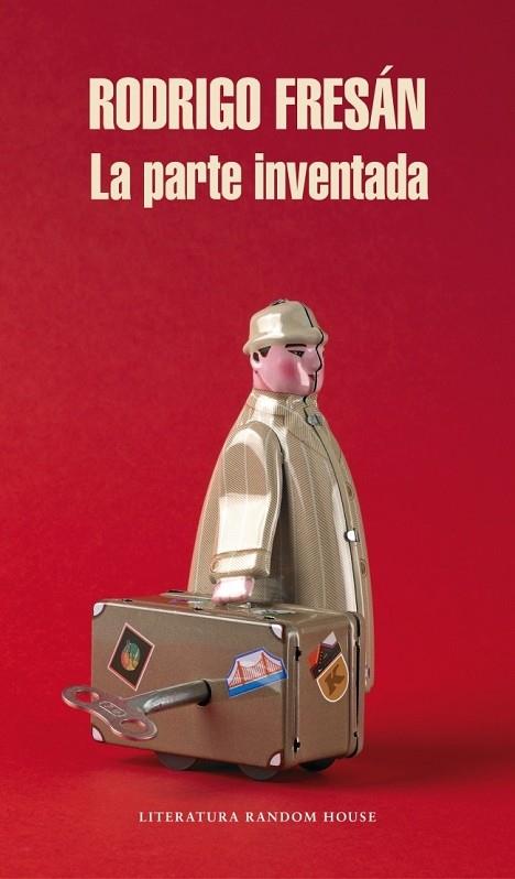 LA PARTE INVENTADA | 9788439727378 | FRESAN,RODRIGO | Llibreria Online de Vilafranca del Penedès | Comprar llibres en català
