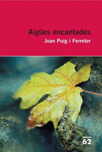 AIGUES ENCANTADES | 9788492672431 | PUIG I FERRETER, JOAN | Llibreria Online de Vilafranca del Penedès | Comprar llibres en català
