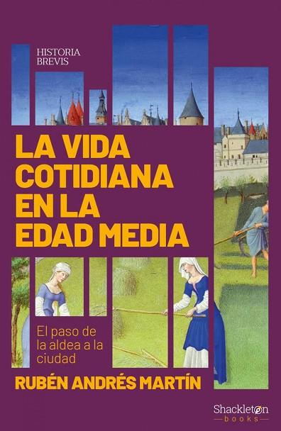 LA VIDA COTIDIANA EN LA EDAD MEDIA | 9788417822439 | ANDRÉS MARTÍN, RUBÉN | Llibreria Online de Vilafranca del Penedès | Comprar llibres en català