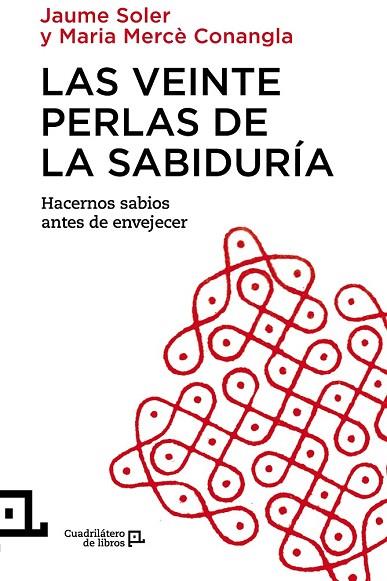 LAS VEINTE PERLAS DE LA SABIDURÍA | 9788416012343 | CONANGLA, MARIA MERCÈ / SOLER, JAUME | Llibreria Online de Vilafranca del Penedès | Comprar llibres en català