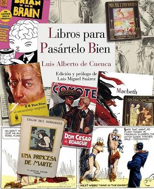 LIBROS PARA PASÁRTELO BIEN | 9788415973805 | DE CUENCA, LUIS ALBERTO | Llibreria Online de Vilafranca del Penedès | Comprar llibres en català