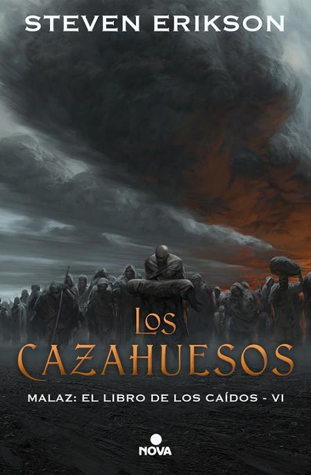 LOS CAZAHUESOS (MALAZ: EL LIBRO DE LOS CAÍDOS 6) | 9788417347314 | ERIKSON, STEVEN | Llibreria Online de Vilafranca del Penedès | Comprar llibres en català