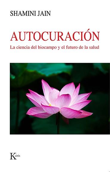 AUTOCURACIÓN | 9788499889535 | JAIN, SHAMINI | Llibreria Online de Vilafranca del Penedès | Comprar llibres en català