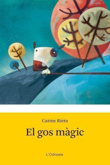 EL GOS MAGIC | 9788499321790 | RIERA, CARME | Llibreria Online de Vilafranca del Penedès | Comprar llibres en català