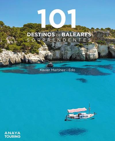 101 DESTINOS DE BALEARES SORPRENDENTES | 9788491584940 | MARTÍNEZ I EDO, XAVIER | Llibreria Online de Vilafranca del Penedès | Comprar llibres en català