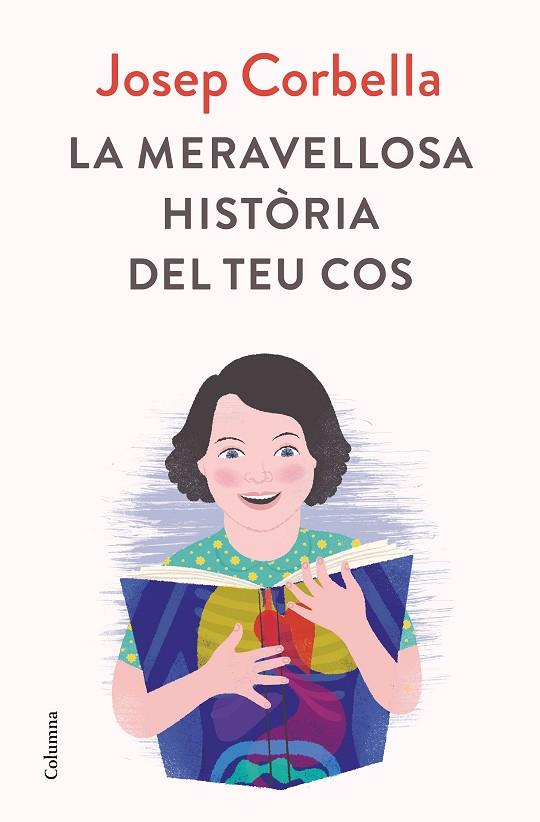 LA MERAVELLOSA HISTÒRIA DEL TEU COS | 9788466423595 | CORBELLA, JOSEP | Llibreria Online de Vilafranca del Penedès | Comprar llibres en català