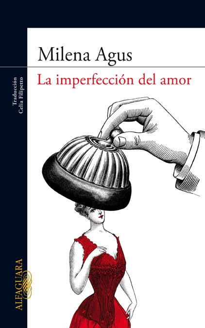 LA IMPERFECCION DEL AMOR | 9788420405964 | AGUS, MILENA | Llibreria Online de Vilafranca del Penedès | Comprar llibres en català