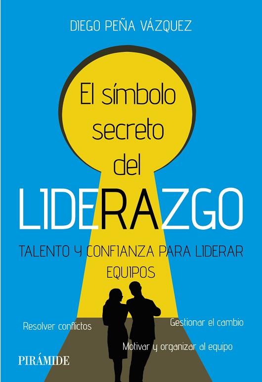 EL SÍMBOLO SECRETO DEL LIDERAZGO | 9788436849059 | PEÑA VÁZQUEZ, DIEGO | Llibreria Online de Vilafranca del Penedès | Comprar llibres en català