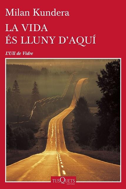 LA VIDA ÉS LLUNY D'AQUÍ | 9788490662489 | KUNDERA, MILAN | Llibreria Online de Vilafranca del Penedès | Comprar llibres en català