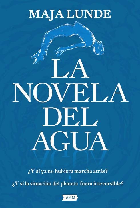 LA NOVELA DEL AGUA (ADN) | 9788491818236 | LUNDE, MAJA | Llibreria Online de Vilafranca del Penedès | Comprar llibres en català