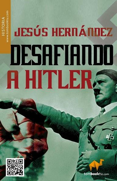 DESAFIANDO A HITLER | 9788415747000 | HERNÁNDEZ MARTÍNEZ, JESÚS | Llibreria Online de Vilafranca del Penedès | Comprar llibres en català