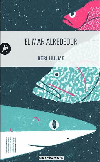 EL MAR ALREDEDOR | 9788415509486 | HULME, KERI | Llibreria Online de Vilafranca del Penedès | Comprar llibres en català