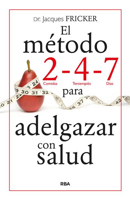EL MÉTODO 2 - 4 - 7 PARA ADELGAZAR CON SALUD | 9788490564646 | FRICKER , JACKES | Llibreria Online de Vilafranca del Penedès | Comprar llibres en català