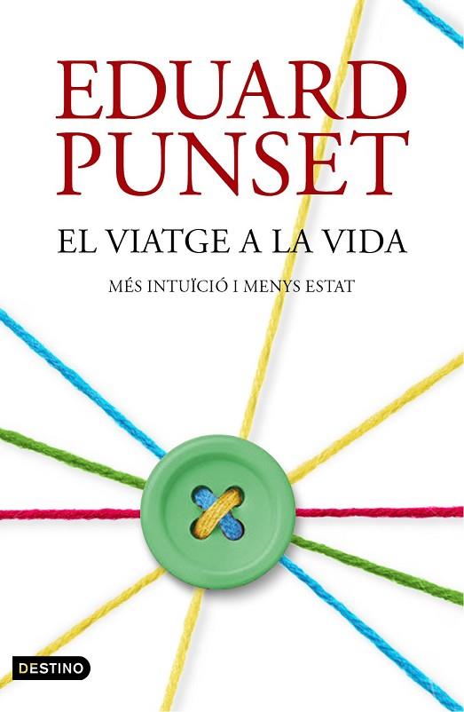 EL VIATGE A LA VIDA | 9788497102506 | PUNSET, EDUARDO  | Llibreria Online de Vilafranca del Penedès | Comprar llibres en català