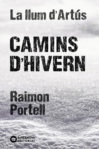 CAMINS D´HIVERN | 9788448947712 | PORTELL, RAIMON | Llibreria Online de Vilafranca del Penedès | Comprar llibres en català