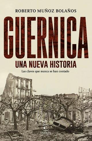 GUERNICA UNA NUEVA HISTORIA | 9788467049268 | MUÑOZ BOLAÑOS, ROBERTO | Llibreria Online de Vilafranca del Penedès | Comprar llibres en català