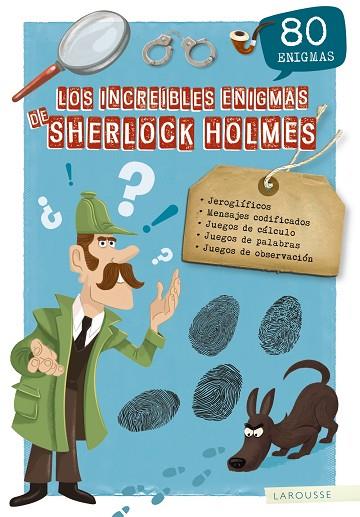 LOS INCREÍBLES ENIGMAS DE SHERLOCK HOLMES | 9788417720148 | LAROUSSE EDITORIAL | Llibreria Online de Vilafranca del Penedès | Comprar llibres en català