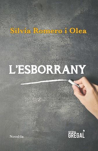 L'ESBORRANY | 9788417082543 | ROMERO I OLEA, SÍLVIA | Llibreria Online de Vilafranca del Penedès | Comprar llibres en català