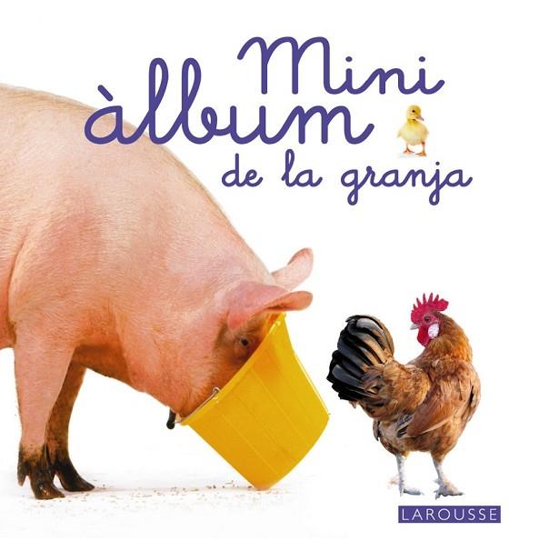 MINI ÀLBUM LAROUSSE DE LA GRANJA  | 9788415785491 | AA. VV. | Llibreria Online de Vilafranca del Penedès | Comprar llibres en català