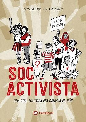 SOC ACTIVISTA | 9788417749729 | PAUL, CAROLINE | Llibreria Online de Vilafranca del Penedès | Comprar llibres en català