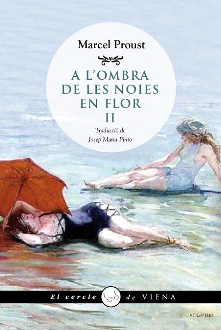 A L'OMBRA DE LES NOIES EN FLOR, II | 9788483307434 | PROUST, MARCEL | Llibreria L'Odissea - Libreria Online de Vilafranca del Penedès - Comprar libros
