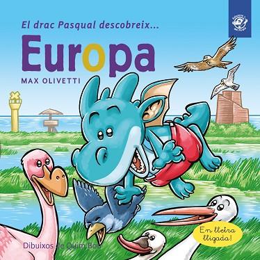EL DRAC PASQUAL DESCOBREIX EUROPA | 9788417207274 | OLIVETTI, MAX | Llibreria Online de Vilafranca del Penedès | Comprar llibres en català
