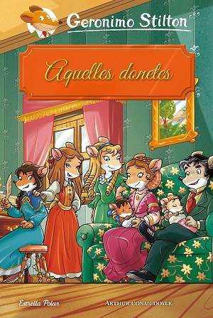 AQUELLES DONETES | 9788491377252 | STILTON, GERONIMO | Llibreria Online de Vilafranca del Penedès | Comprar llibres en català